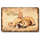 French Bulldog Sign Nope Not Today Funny Bulldog Handmade Metal Tin Wall Art