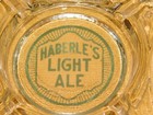 Vintage Beer Ad Tobacco Cigarettes 5  Across Haberle s Light Ale Glass Ashtray