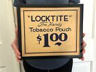 Antique Vtg General Store Locktite Tobacco Pouch Sign Feed Seed Cigar Cigarette