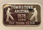Vintage Tombstone Arizona Too Tuff To Die 1 Troy Ounce 999 Silver Bar   Last One