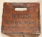 Vintage Wood Crate - Advertising   Monarch Bottling Works  Swanton Vermont  Rare