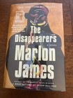 The Disappearers By Marlon James Hardcover Brand New 2026 4th Print