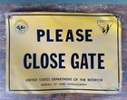 Vtg Close The Gate Tin Sign Us National Forest Service Dept Of Interior Blm Usfs