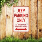 Jeep Parking Only Vintage Art Tin Metal Signs Home D  cor 8x12