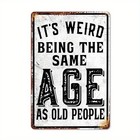 Rustic Funny Decor Metal Sign Vintage Old Age Humor Porch Indoor Home Wall Art