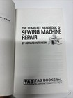 Complete Handbook For Sewing Machine Repair Book By Howard Hutchison 1981