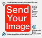 Custom Printed Vinyl Sticker     Send Your Image     Waterproof - Sizes Available
