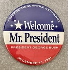 George Bush 1991 Cme Trading Floor Button Welcome Mr  President 12 10 91 Chicago