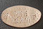 This Is The Way Pressed Penny  Elongated Penny
