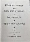Morrison Family Of The Rocky River Settlement Of North Carolina Genealogy 1950