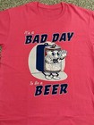 It s A Bad Day To Be A Beer T-shirt - Pink - Size Large