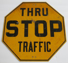 Yellow Sign Stop Thru Traffic Steel Road Highway Sign 1940s Era      Bsmt