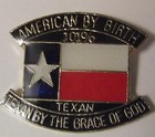 Texas Flag Hatpin - American By Birth Texan By The Grace Of God - Lonestar