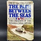 Vtg  The Path Between The Seas  The Creation Of The Panama Canal 1870-1914