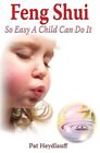 Feng Shui So Easy A Child Can Do It
