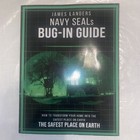 A Navy Seal s Bug-in Guide   How To Turn Your Into The Safest Place On Earth