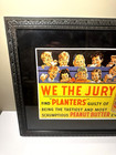 Extremely Rare Vintage Planters Peanut Butter We The Jury Sign Mr Peanut Framed