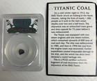 1912 Titanic Coal Relic Pcgs Genuine     Certified Coal Recovered From Rms Titanic