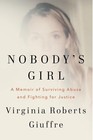 Nobody s Girl  A Memoir Of Surviving Abuse And Fighting For Justice Paperback  