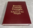 Brooks County Georgia Echoes Of Its People 1993 Hc Genealogy History Book