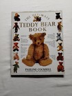 The Ultimate Teddy Bear Book By Pauline Cockrill 1991 Hardcover Third Print W Dj