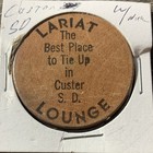 Wooden Nickel Token  beware Of Imitations  Lariat Lounge Custer Sd