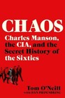 Chaos Charles Manson  The Cia    The Secret History Of The Sixties Usa Stock