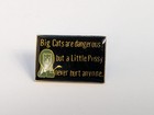 Big Cats Little Pussy Funny Sayings Vtg 80s Pin Hat Tac