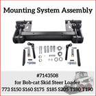 Mounting System 6577954 For Bobcat 773 S150 S160 S175 S185 S205 T180 T190 New