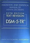 Diagnostic And Statistical Manual Of Mental Disorders Dsm-5-tr Hardcover Edition