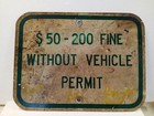 Vintage Heavy Metal Highway Sign  50- 200 Fine Without Permit  Street Traffic 