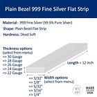 Plain Bezel Wire 999 Fine Silver Flat Strip  15 Size Variations  Made In Usa