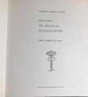 History Of Medical Illustration  From Antiquity To 1600  By Robert Herrlinger