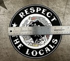 Respect The Locals Sticker Skateboard Volcom T c Surf Wolves Darc Sport Mma Gym