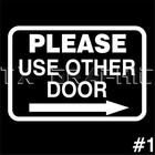Please Use Other Door Window Store Sign Decal Sticker  Left Right Business 