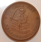 1837 Hard Times Token -i Take The Responsibilty - Low 51 - Ht 70  - Lot 108