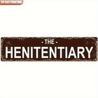 Henitentiary Vintage Metal Sign Wall Decor Indoor outdoor Chicken Coop Bar Decor