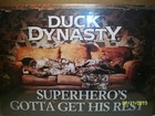 Duck Dynasty 17  X 12   Metal Sign -  superhero s Gotta Get His Rest 