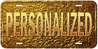 Gold Metal Colored 002 Any Name Personalized Novelty Car License Plate
