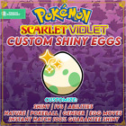     Custom Shiny Eggs     - Pokemon Scarlet   Violet - 6 Ivs