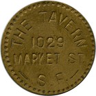 San Francisco  California The Tavern Saloon 1029 Market Incuse Drink Trade Token