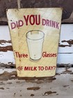 Vintage Sign Drink 3 Glasses Of Milk Authentic