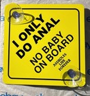 No Baby On Board Window Sign Suction Cup A  holes Live Forever Brand New Car