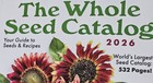 The Whole Seed Catalog 2026 Baker Creek Heirloom Seeds 532 Pages Seeds   Recipes