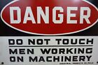 Danger Do Not Touch Men Working On Machinery Old Sign Industrial Prod Co Phila