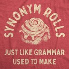 Womens Synonym Rolls Just Like Grammar Used To Make T Shirt Funny Graphic Tee