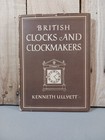 British Clocks And Clockmakers By Kenneth Ullyett Hardback Book Free Shipping 