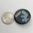 Rawr Dinosaur By Trey Guidotti Pin Button Pinback Vintage