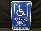 Parking Handicap Violators Towed Aluminum Metal Street Traffic Sign 