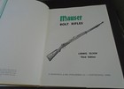Mauser Bolt Rifle Book 3rd Edition 1981 4th Printing  By Ludwig Olson